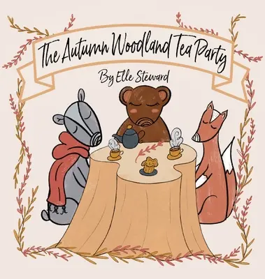 Jesienna herbatka w lesie - The Autumn Woodland Tea Party