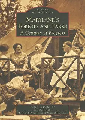 Lasy i parki Maryland: Stulecie postępu - Maryland's Forests and Parks: A Century of Progress