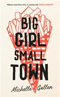 Duża dziewczyna, małe miasto - nominacja do nagrody Costa First Novel Award - Big Girl, Small Town - Shortlisted for the Costa First Novel Award