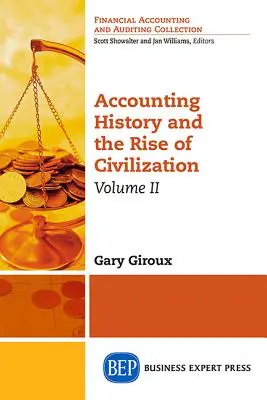 Historia rachunkowości i rozwój cywilizacji, tom II - Accounting History and the Rise of Civilization, Volume II