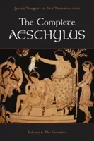 Komplet Ajschylosa, tom 1: Oresteja - The Complete Aeschylus, Volume 1: The Oresteia