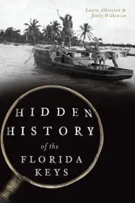 Ukryta historia Florida Keys - Hidden History of the Florida Keys