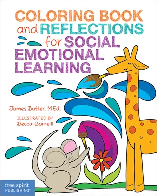 Kolorowanka i refleksje na temat uczenia się emocji społecznych - Coloring Book and Reflections for Social Emotional Learning