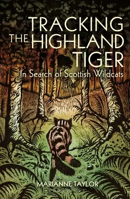 Tropiąc tygrysa górskiego: w poszukiwaniu szkockich żbików - Tracking the Highland Tiger: In Search of Scottish Wildcats