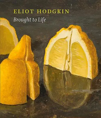 Przywrócony do życia: Eliot Hodgkin odkryty na nowo - Brought to Life: Eliot Hodgkin Rediscovered