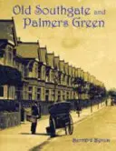 Old Southgate i Palmers Green - Old Southgate and Palmers Green