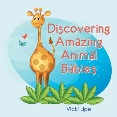 Odkrywanie niesamowitych zwierząt - Discovering Amazing Animal Babies