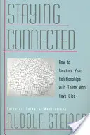 Staying Connected: Jak kontynuować relacje z tymi, którzy zmarli? - Staying Connected: How to Continue Your Relationships with Those Who Have Died