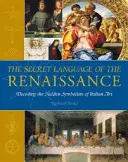 Sekretny język renesansu: Dekodowanie ukrytej symboliki sztuki włoskiej - The Secret Language of the Renaissance: Decoding the Hidden Symbolism of Italian Art