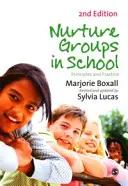 Nurture Groups in Schools: Zasady i praktyka - Nurture Groups in Schools: Principles and Practice