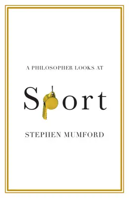 Filozof patrzy na sport - A Philosopher Looks at Sport