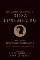 Dzieła wszystkie Róży Luksemburg, tom II: Pisma ekonomiczne 2 - The Complete Works of Rosa Luxemburg, Volume II: Economic Writings 2