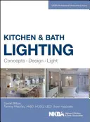 Oświetlenie kuchenne i łazienkowe: Koncepcja, projekt, światło - Kitchen and Bath Lighting: Concept, Design, Light