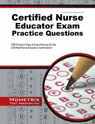 Pytania praktyczne do egzaminu na certyfikowanego edukatora pielęgniarek: CNE Practice Tests & Exam Review for the Certified Nurse Educator Examination (Testy praktyczne i przegląd egzaminów na certyfikowanego edukatora pielęgniarek) - Certified Nurse Educator Exam Practice Questions: CNE Practice Tests & Exam Review for the Certified Nurse Educator Examination