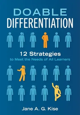 Zróżnicowanie możliwe do zrealizowania: Dwanaście strategii zaspokajania potrzeb wszystkich uczniów - Doable Differentiation: Twelve Strategies to Meet the Needs of All Learners