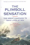 Plimsoll Sensation - Wielka kampania ratowania życia na morzu - Plimsoll Sensation - The Great Campaign to Save Lives at Sea