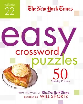 The New York Times Easy Crossword Puzzles Volume 22: 50 poniedziałkowych łamigłówek ze stron New York Timesa - The New York Times Easy Crossword Puzzles Volume 22: 50 Monday Puzzles from the Pages of the New York Times