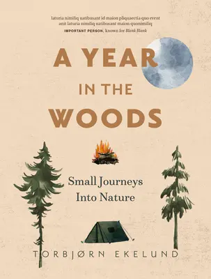 Rok w lesie: Dwanaście małych podróży w głąb natury - A Year in the Woods: Twelve Small Journeys Into Nature