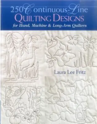 250 wzorów pikowania w linii ciągłej - wydanie do druku na żądanie - 250 Continuous-Line Quilting Designs - Print on Demand Edition