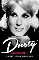 Dusty - intymny portret muzycznej legendy - Dusty - An Intimate Portrait of a Musical Legend