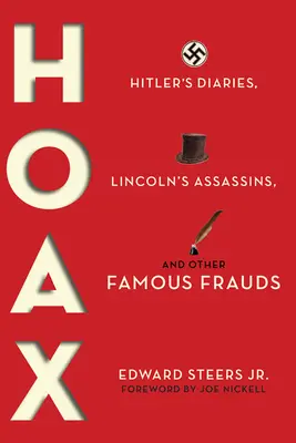 Oszustwo: Pamiętniki Hitlera, zabójcy Lincolna i inne słynne oszustwa - Hoax: Hitler's Diaries, Lincoln's Assassins, and Other Famous Frauds