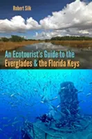 Przewodnik ekologiczny po Everglades i Florida Keys - An Ecotourist's Guide to the Everglades and the Florida Keys