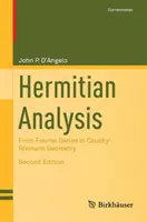 Analiza hermitowska: Od szeregów Fouriera do geometrii Cauchy'ego-Riemanna - Hermitian Analysis: From Fourier Series to Cauchy-Riemann Geometry