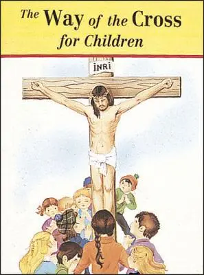 Droga krzyżowa dla dzieci - The Way of the Cross for Children