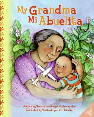 Moja babcia/Mi Abuelita: Dwujęzyczna hiszpańsko-angielska książka dla dzieci - My Grandma/Mi Abuelita: Bilingual Spanish-English Children's Book