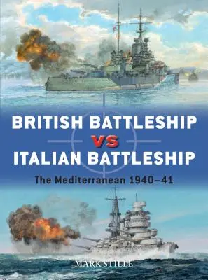 Brytyjski pancernik kontra włoski pancernik: Morze Śródziemne 1940-41 - British Battleship Vs Italian Battleship: The Mediterranean 1940-41