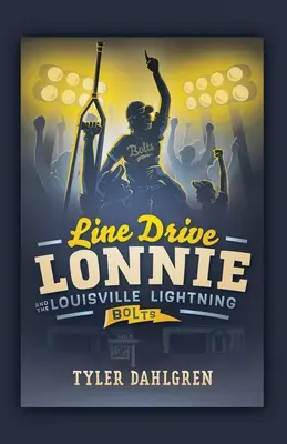 Line Drive Lonnie i Louisville Lightning Bolts - Line Drive Lonnie and the Louisville Lightning Bolts