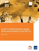 Przewodnik po umowach na utrzymanie dróg opartych na wynikach - Guide to Performance-Based Road Maintenance Contracts