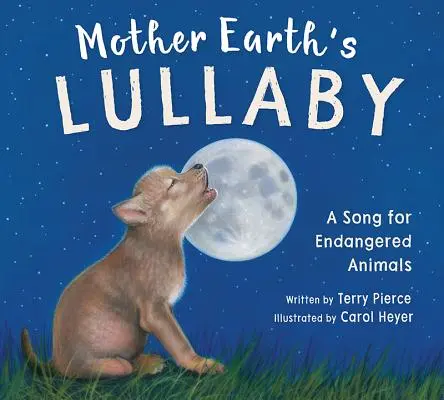 Kołysanka Matki Ziemi: Piosenka dla zagrożonych zwierząt - Mother Earth's Lullaby: A Song for Endangered Animals