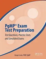 Przygotowanie do egzaminu Pgmp(r): Pytania testowe, testy praktyczne i symulacje egzaminów - Pgmp(r) Exam Test Preparation: Test Questions, Practice Tests, and Simulated Exams