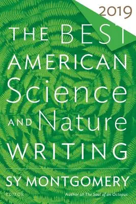 Najlepsze amerykańskie teksty naukowe i przyrodnicze 2019 - The Best American Science and Nature Writing 2019