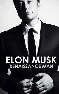 Elon Musk: Człowiek renesansu - Elon Musk: Renaissance Man