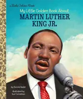 Moja mała złota książka o Martinie Lutherze Kingu Jr. - My Little Golden Book about Martin Luther King Jr.