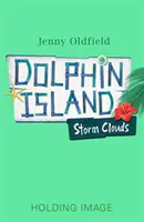 Wyspa delfinów: Burzowe chmury - Księga 6 - Dolphin Island: Storm Clouds - Book 6