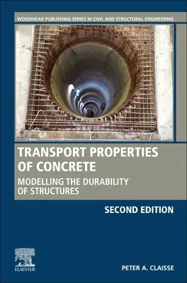 Właściwości transportowe betonu: Modelowanie trwałości konstrukcji - Transport Properties of Concrete: Modelling the Durability of Structures