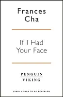 If I Had Your Face - „Pewna, odważna i elektryzująca” Taylor Jenkins Reid, bestsellerowa autorka MALIBU RISING - If I Had Your Face - 'Assured, bold, and electrifying' Taylor Jenkins Reid, bestselling author of MALIBU RISING