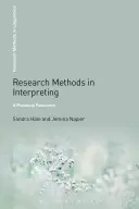 Metody badawcze w tłumaczeniu ustnym: Praktyczne źródło wiedzy - Research Methods in Interpreting: A Practical Resource