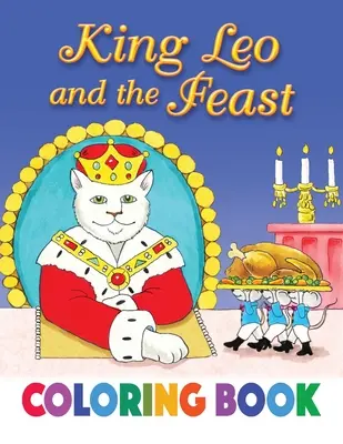 Kolorowanka z królem Leonem i ucztą - King Leo and the Feast Coloring Book