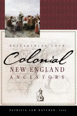 Badanie przodków z kolonialnej Nowej Anglii - Researching Your Colonial New England Ancestors