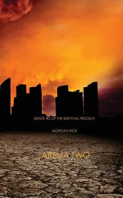 Arena Dwa (Księga #2 Trylogii Przetrwania) - Arena Two (Book #2 of the Survival Trilogy)