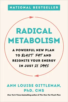 Radykalny metabolizm: Nowy, potężny plan spalania tłuszczu i przywrócenia energii w zaledwie 21 dni - Radical Metabolism: A Powerful New Plan to Blast Fat and Reignite Your Energy in Just 21 Days