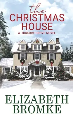 The Christmas House: Powieść o Hickory Grove - The Christmas House: A Hickory Grove Novel