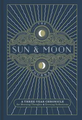 The Sun & Moon Journal, 8: Trzyletnia kronika porannych myśli i wieczornych refleksji - The Sun & Moon Journal, 8: A Three-Year Chronicle for Morning Thoughts & Evening Reflections