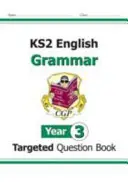 KS2 English Targeted Question Book: Gramatyka - Rok 3 - KS2 English Targeted Question Book: Grammar - Year 3