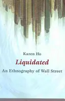 Zlikwidowany: Etnografia Wall Street - Liquidated: An Ethnography of Wall Street