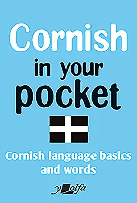 Kornwalijski w kieszeni: Podstawy i słowa języka kornwalijskiego - Cornish in Your Pocket: Cornish Language Basics and Words